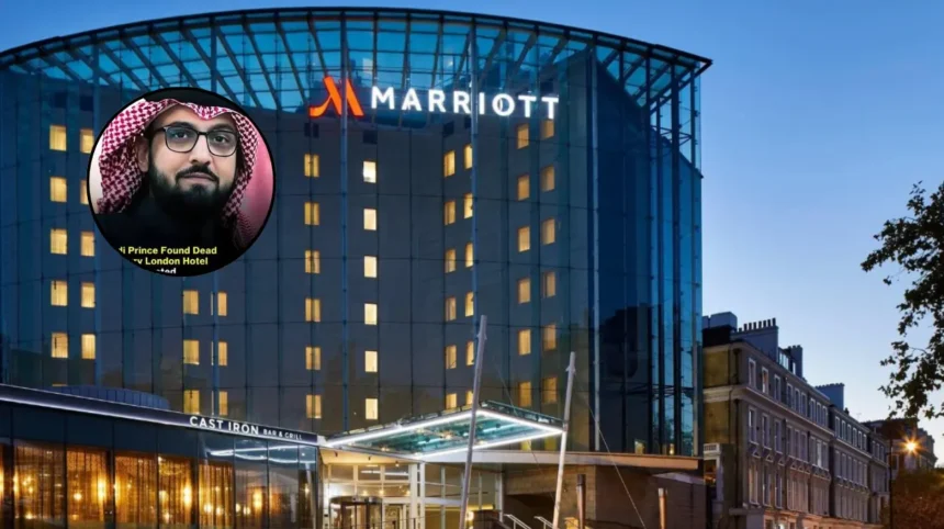 Saudi Prince Death at Kensington Hotel, London 2026